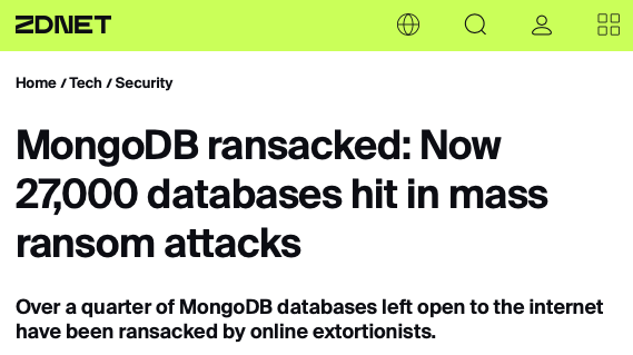 Headline: MongoDB ransacked: Now 27,000 databases hit in mass ransom attacks